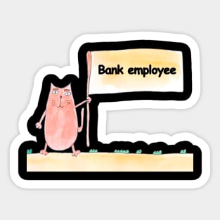 Bank employee. Profession, work, job. Cat shows a banner with the inscription. Watercolor illustration. A gift for a professional. Sticker